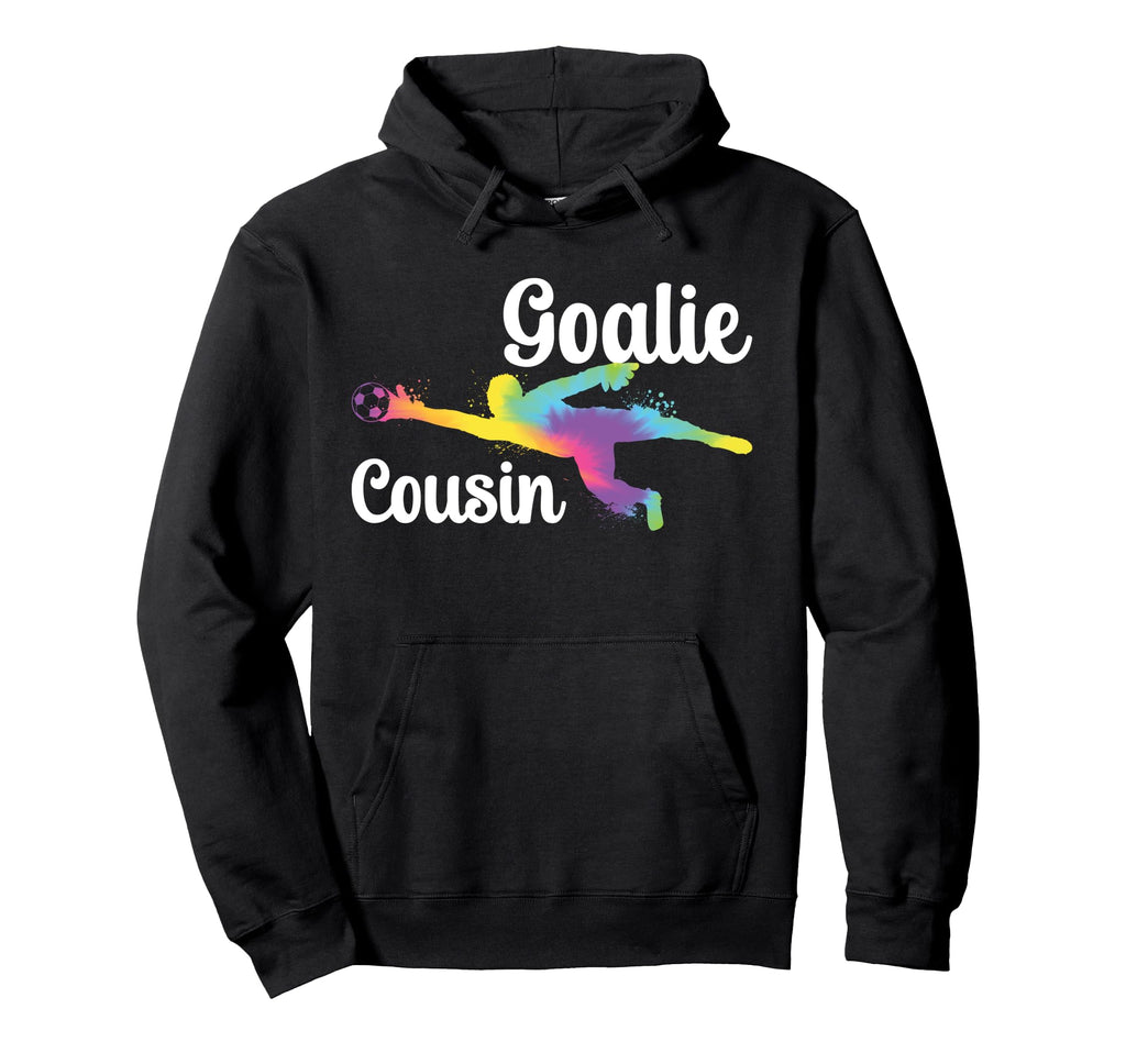 Soccer Goalie Cousin Soccer Keeper Cousin Hoodie - Custom Art Print Unisex - T-Shirt, Sweatshirt, Hoodie