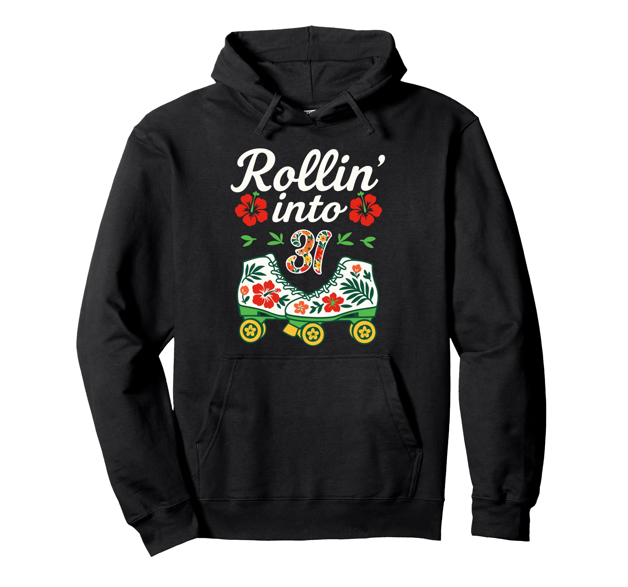 Roller Skate Floral Rollin Into 31 Art Hoodie - Custom Art Print Unisex - T-Shirt, Sweatshirt, Hoodie