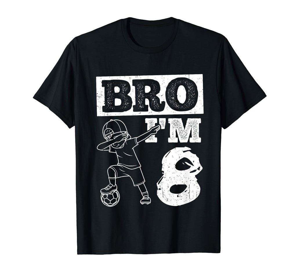 Bro Im 8Th Birthday Celebration Party T-Shirt - Novelty Apparel Men Women - T-Shirt, Sweatshirt, Hoodie