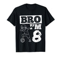 Bro Im 8Th Birthday Celebration Party T-Shirt - Novelty Apparel Men Women - T-Shirt, Sweatshirt, Hoodie