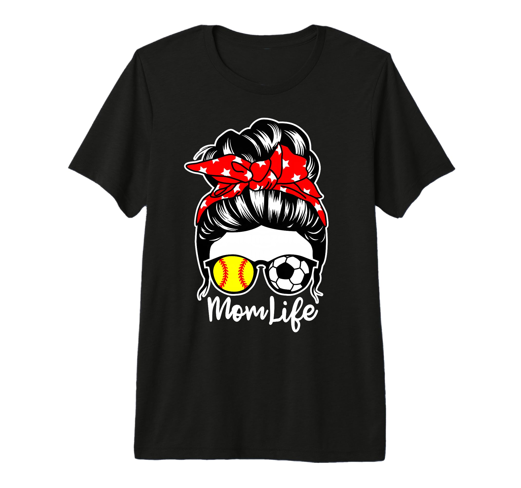 Mom Life Messy Bun Hair Soccer Softball T-Shirt - Streetwear Style Unisex - T-Shirt, Sweatshirt, Hoodie