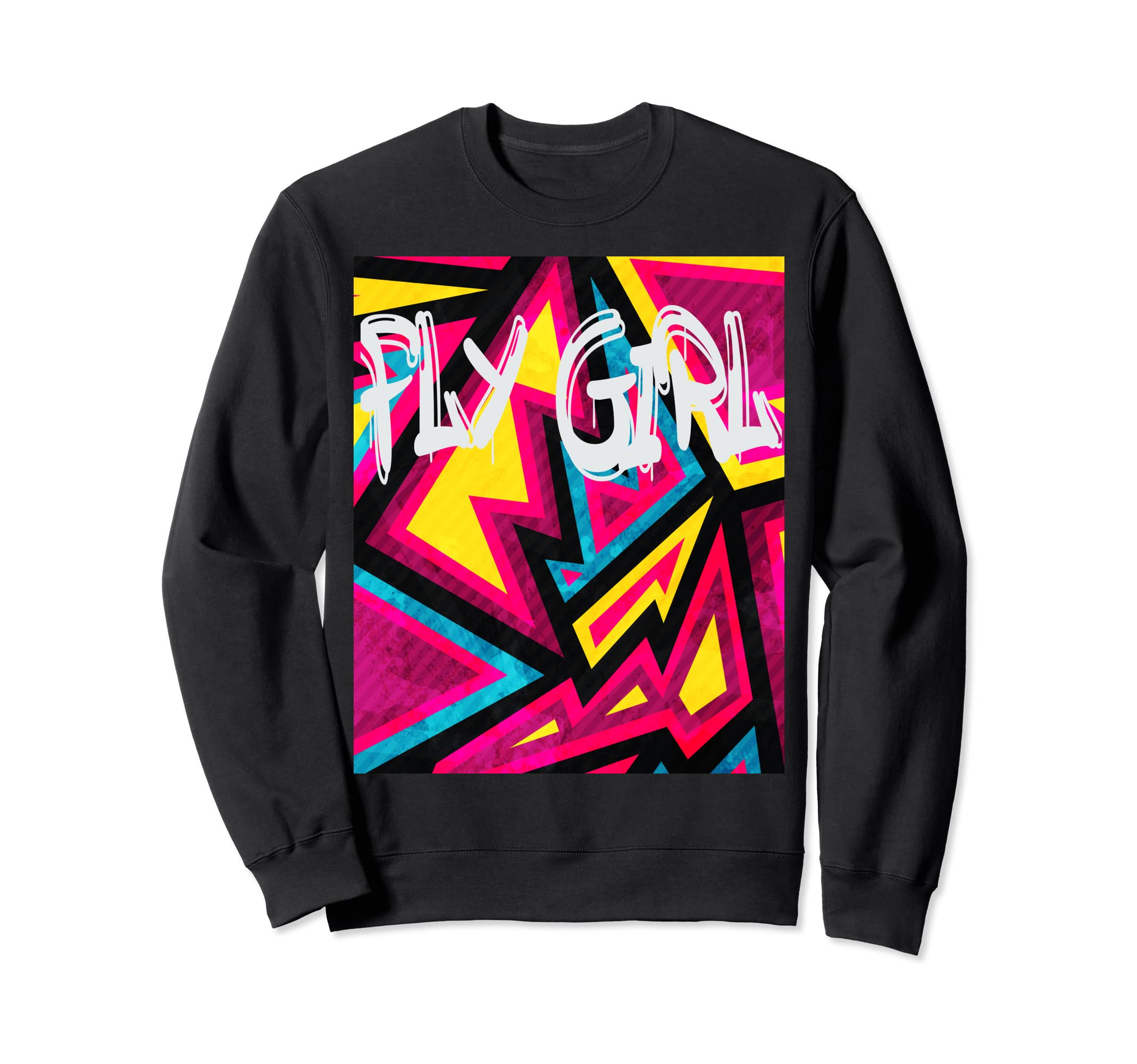Fly 80S 90S B Old School Hip Hop Sweatshirt - Fun Novelty Design for Adults - T-Shirt, Sweatshirt, Hoodie