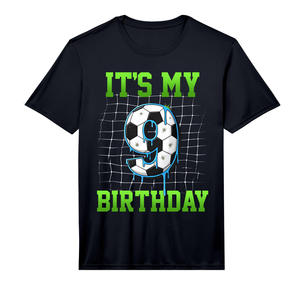 Its My 9Th Birthday Funny Soccer T-Shirt - Novelty Apparel for Adults - T-Shirt, Sweatshirt, Hoodie