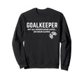 Goalkeeper Heroes Wear Gloves Sweatshirt - Custom Art Print Men Women - T-Shirt, Sweatshirt, Hoodie