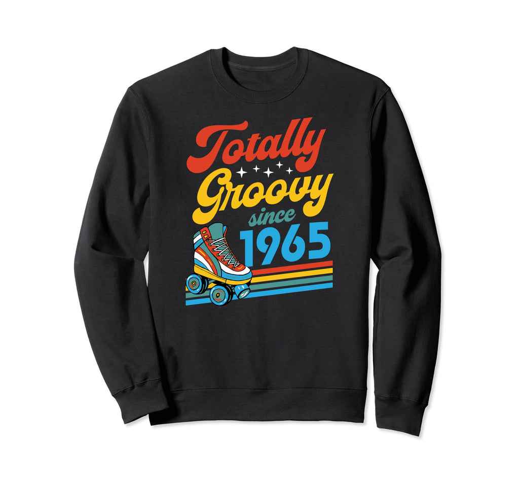 Totally Groovy Since 1965 Roller Sweatshirt - Aesthetic Graphic for Adults - T-Shirt, Sweatshirt, Hoodie