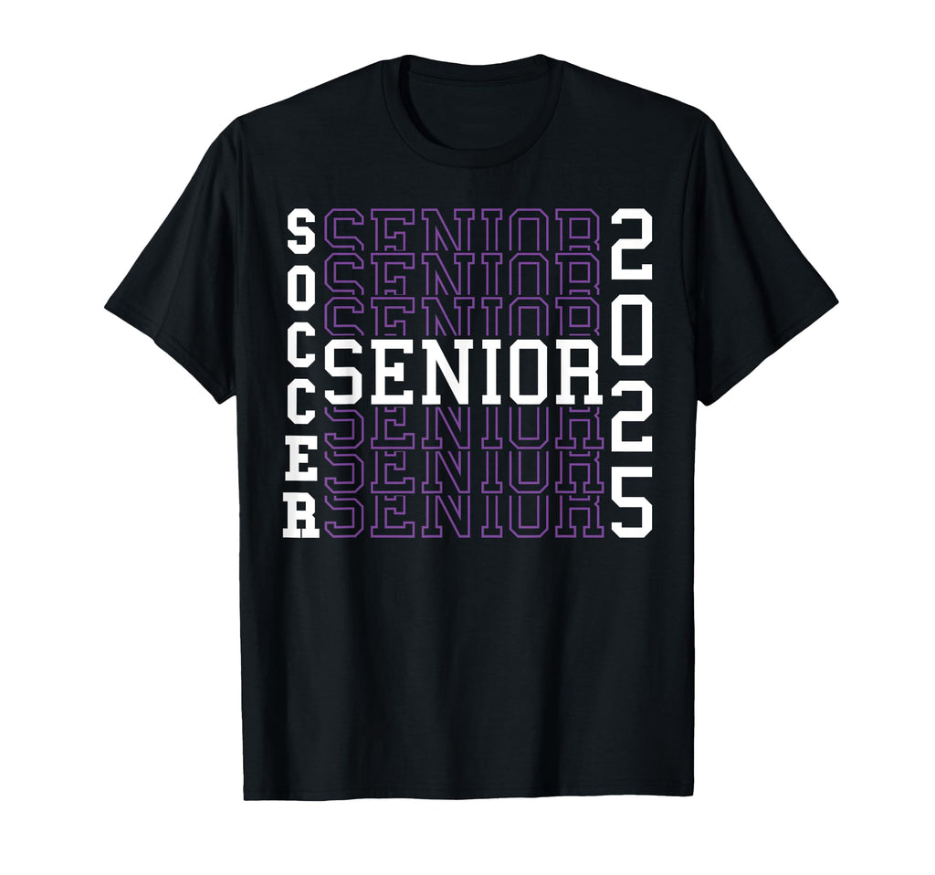 Soccer Senior Night Soccer Senior 2025 T-Shirt - Fun Novelty Design Unisex - T-Shirt, Sweatshirt, Hoodie