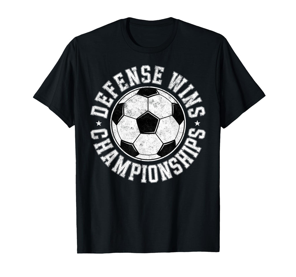 Soccer Defence Player Wins Championships T-Shirt - Novelty Apparel Unisex - T-Shirt, Sweatshirt, Hoodie