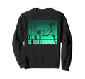 Only Makeup I Wear Is Dirt Sweatshirt - Aesthetic Graphic for Adults - T-Shirt, Sweatshirt, Hoodie
