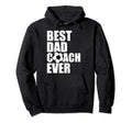 Best Dad Coach Ever Soccer Father Hoodie - Aesthetic Graphic for Adults - T-Shirt, Sweatshirt, Hoodie