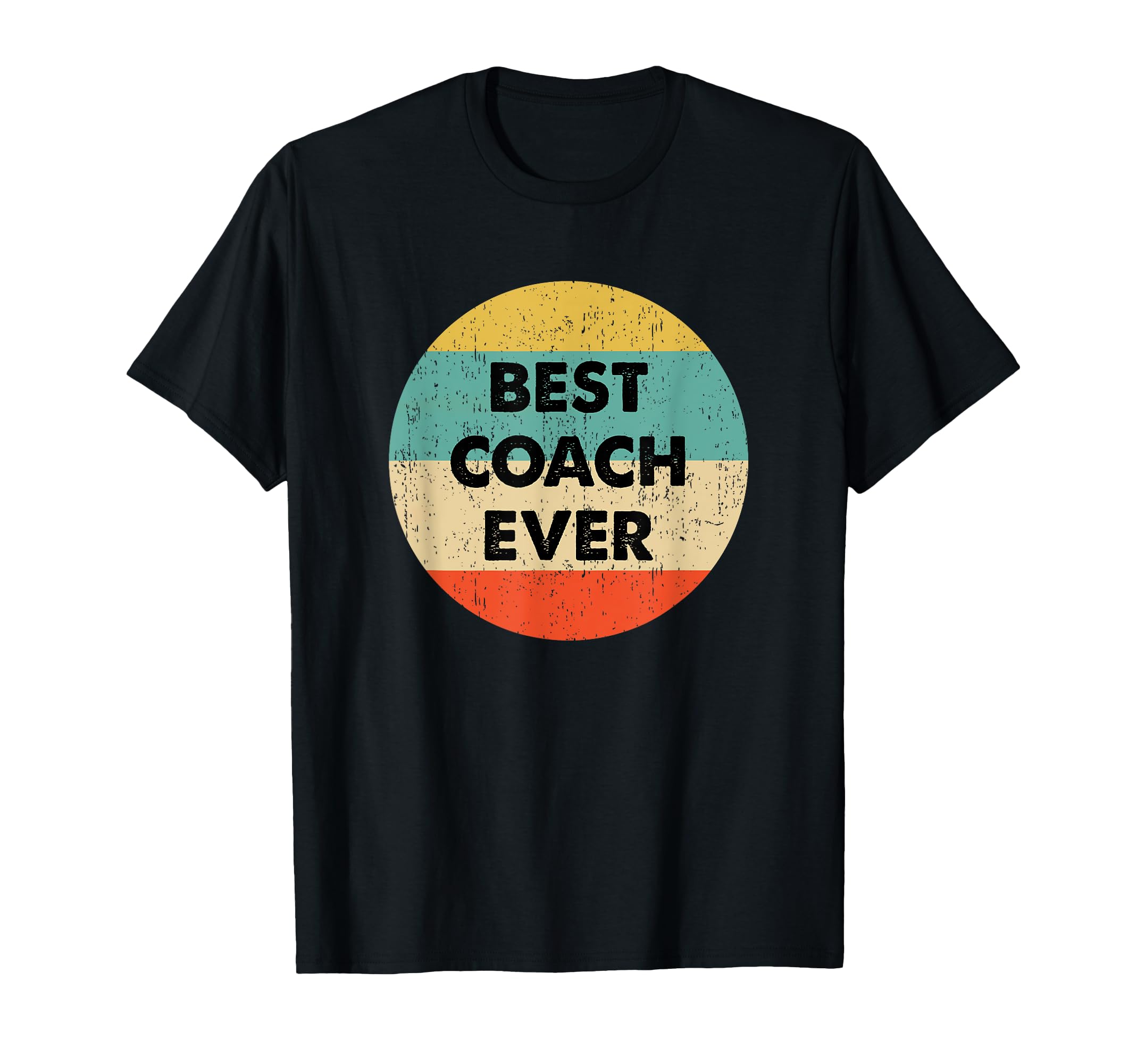 Coach Best Coach Ever T-Shirt - Unique Graphic Men Women - T-Shirt, Sweatshirt, Hoodie