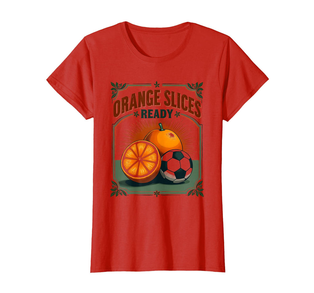 Orange Slices Ready Soccer Mom T-Shirt - Custom Art Print for Adults - T-Shirt, Sweatshirt, Hoodie