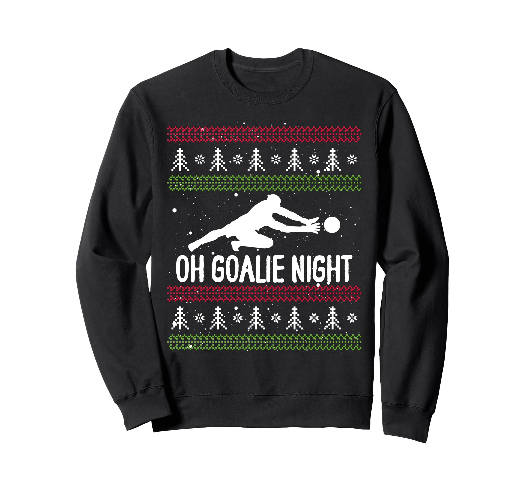 Soccer Player Day Goalkeeper Sweatshirt - Fun Novelty Design for Adults - T-Shirt, Sweatshirt, Hoodie