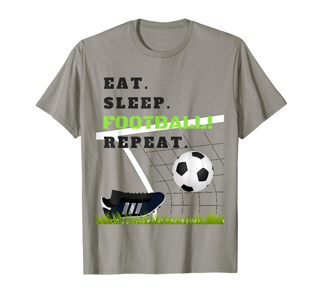 Eat Sleep Football Repeat Footballer T-Shirt - Streetwear Style Men Women - T-Shirt, Sweatshirt, Hoodie