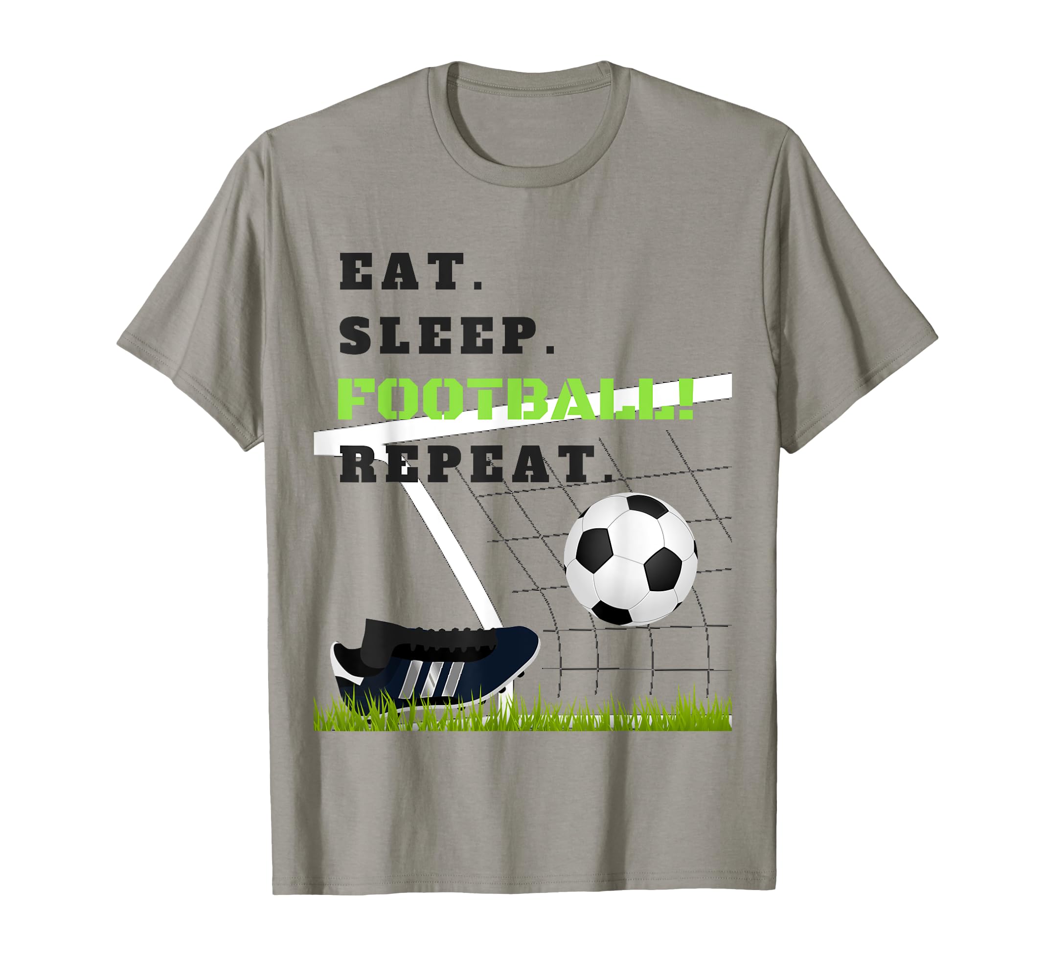 Eat Sleep Football Repeat Footballer T-Shirt - Streetwear Style Men Women - T-Shirt, Sweatshirt, Hoodie