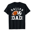 Baller Dad Soccer Football Dad T-Shirt - Minimalist Print Men Women - T-Shirt, Sweatshirt, Hoodie