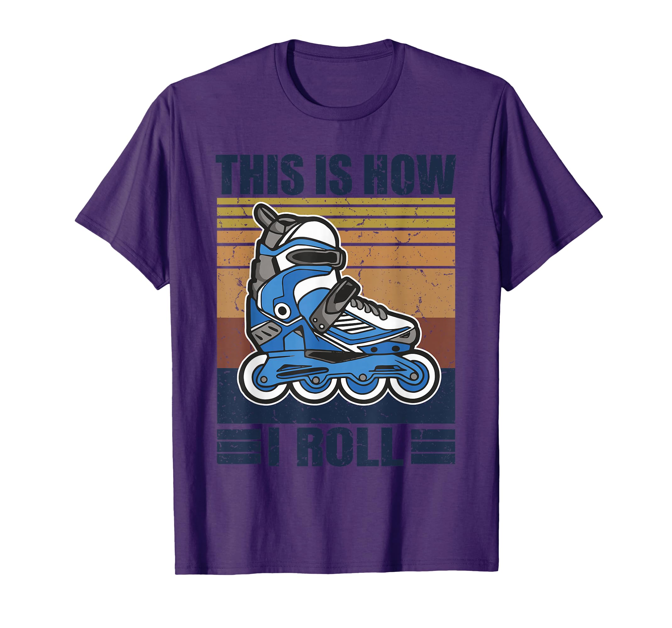 This Is How I Roll Inline Skates T-Shirt - Streetwear Style for Adults - T-Shirt, Sweatshirt, Hoodie
