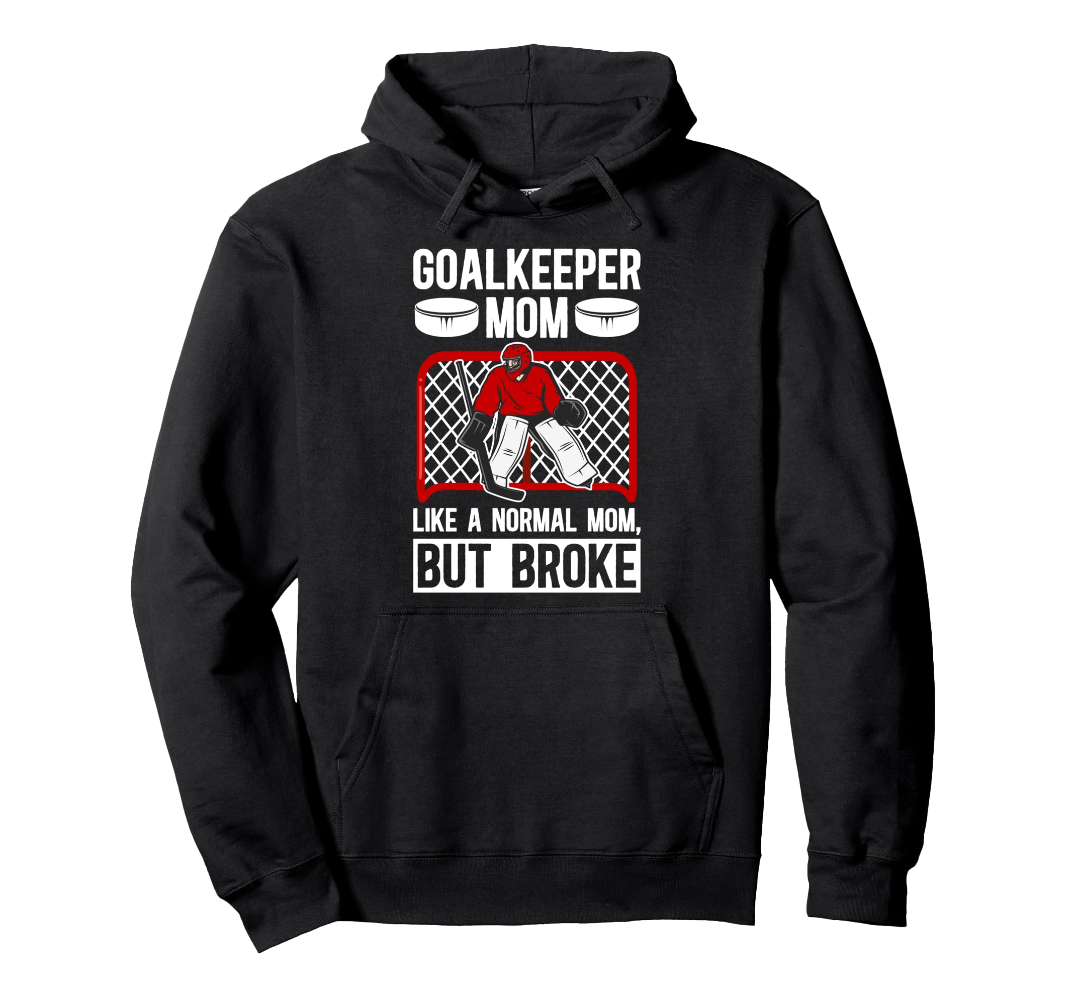 Hockey Goalkeeper Mom Definition Hoodie - Casual Everyday Wear Men Women - T-Shirt, Sweatshirt, Hoodie