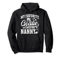Favorite Ice Hockey Goalie Nanny Ice Hockey Hoodie - Unique Graphic Unisex - T-Shirt, Sweatshirt, Hoodie