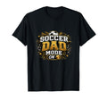 Soccer Dad Mode Funny Game Day T-Shirt - Trendy Graphic for Adults - T-Shirt, Sweatshirt, Hoodie