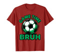 Game Time Bruh Soccer Ball Funny T-Shirt - Custom Art Print for Adults - T-Shirt, Sweatshirt, Hoodie