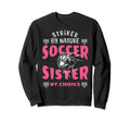 Striker Nature Soccer Sister Sweatshirt - Streetwear Style for Adults - T-Shirt, Sweatshirt, Hoodie