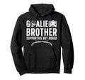 Hockey Goalie Brother Supportive Ice Hoodie - Streetwear Style Unisex - T-Shirt, Sweatshirt, Hoodie