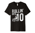 Rollin Into 10Th Birthday Roller T-Shirt - Fun Novelty Design for Adults - T-Shirt, Sweatshirt, Hoodie