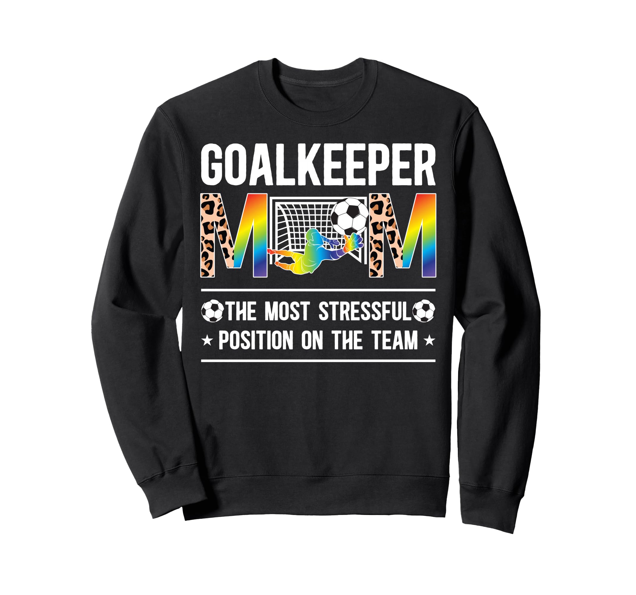Soccer Goalkeeper Mom Leopard Mother Sweatshirt - Graphic Print Men Women - T-Shirt, Sweatshirt, Hoodie