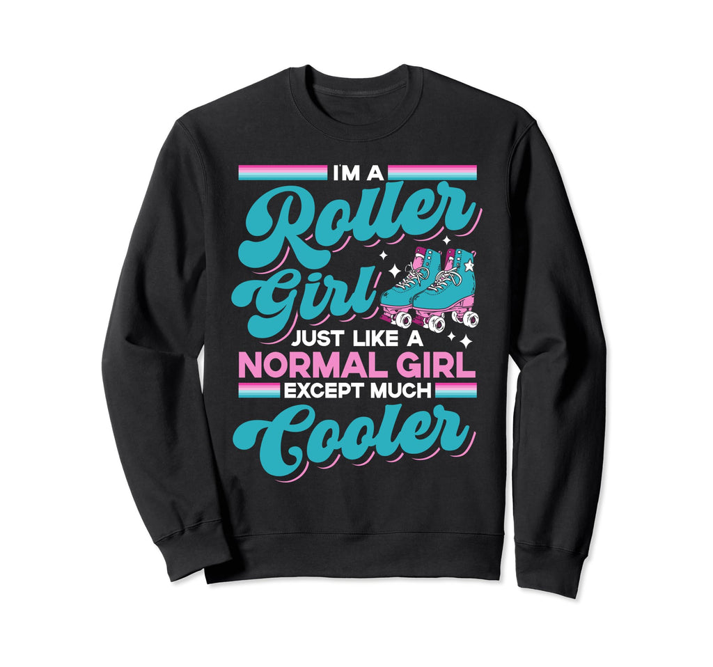 Roller Skating Skate 1970S Roller Just Sweatshirt - Novelty Apparel Unisex - T-Shirt, Sweatshirt, Hoodie