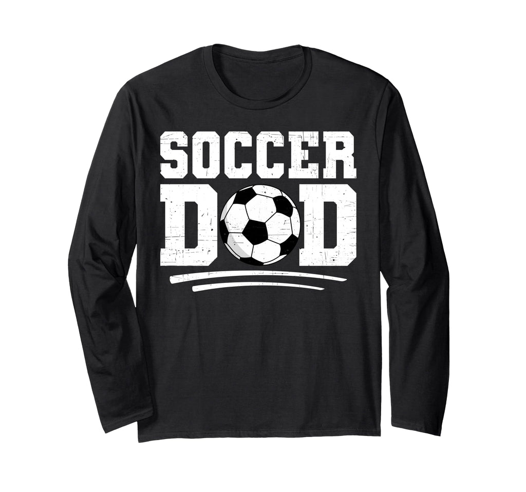 Soccer Dad Play Ball Sports T-Shirt - Casual Everyday Wear Men Women - T-Shirt, Sweatshirt, Hoodie