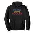Peace Love Soccer 70S Hoodie - Casual Everyday Wear for Adults - T-Shirt, Sweatshirt, Hoodie
