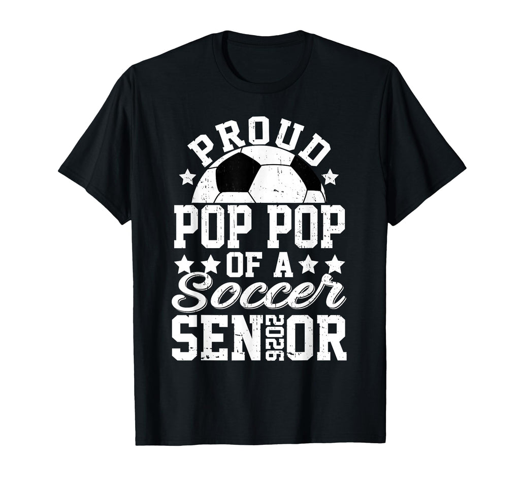 Proud Pop Pop 2026 Senior Soccer Senior T-Shirt - Custom Art Print Unisex - T-Shirt, Sweatshirt, Hoodie