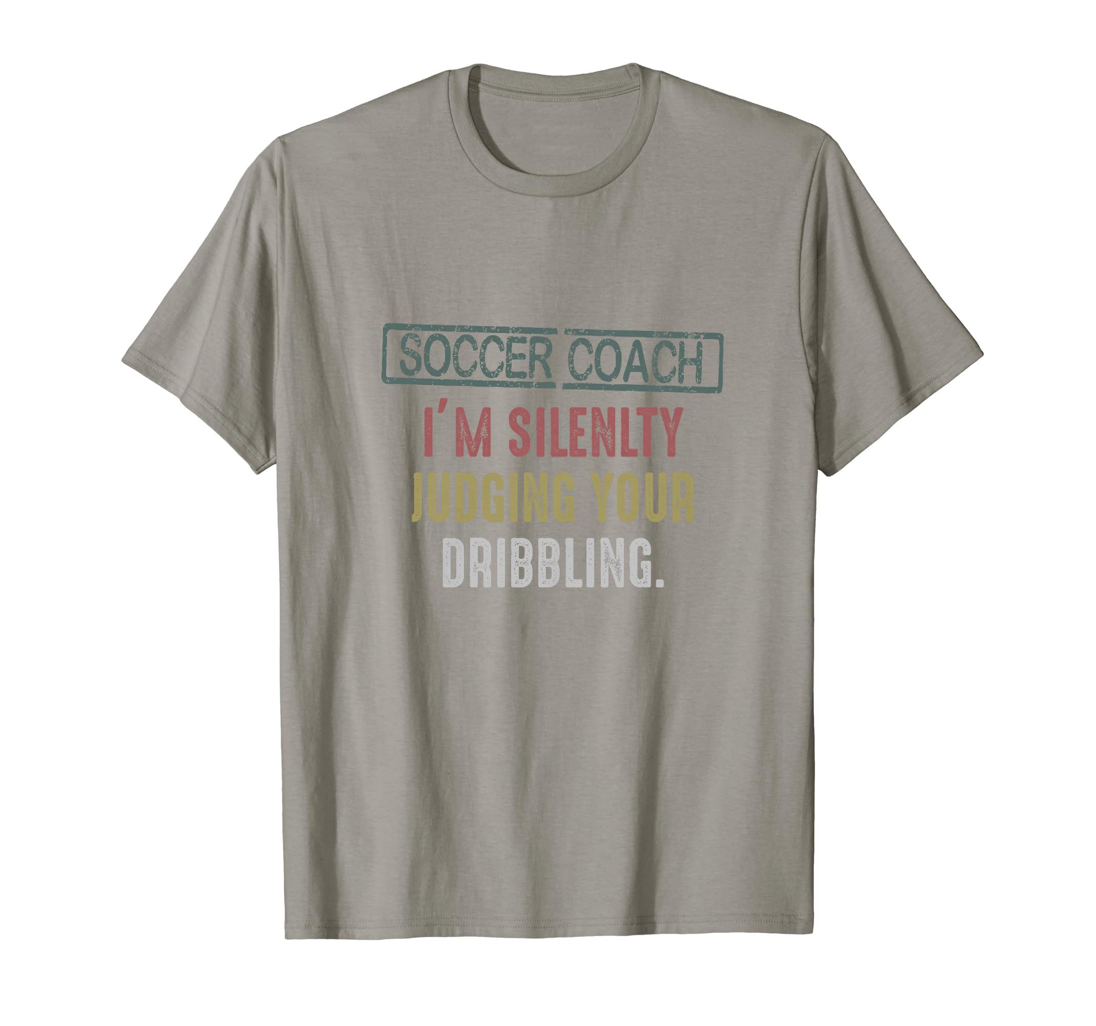 Soccer Coach Dribbling Silently T-Shirt - Fun Novelty Design for Adults - T-Shirt, Sweatshirt, Hoodie