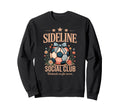 Sideline Social Club Soccer Sweatshirt - Graphic Print Men Women - T-Shirt, Sweatshirt, Hoodie