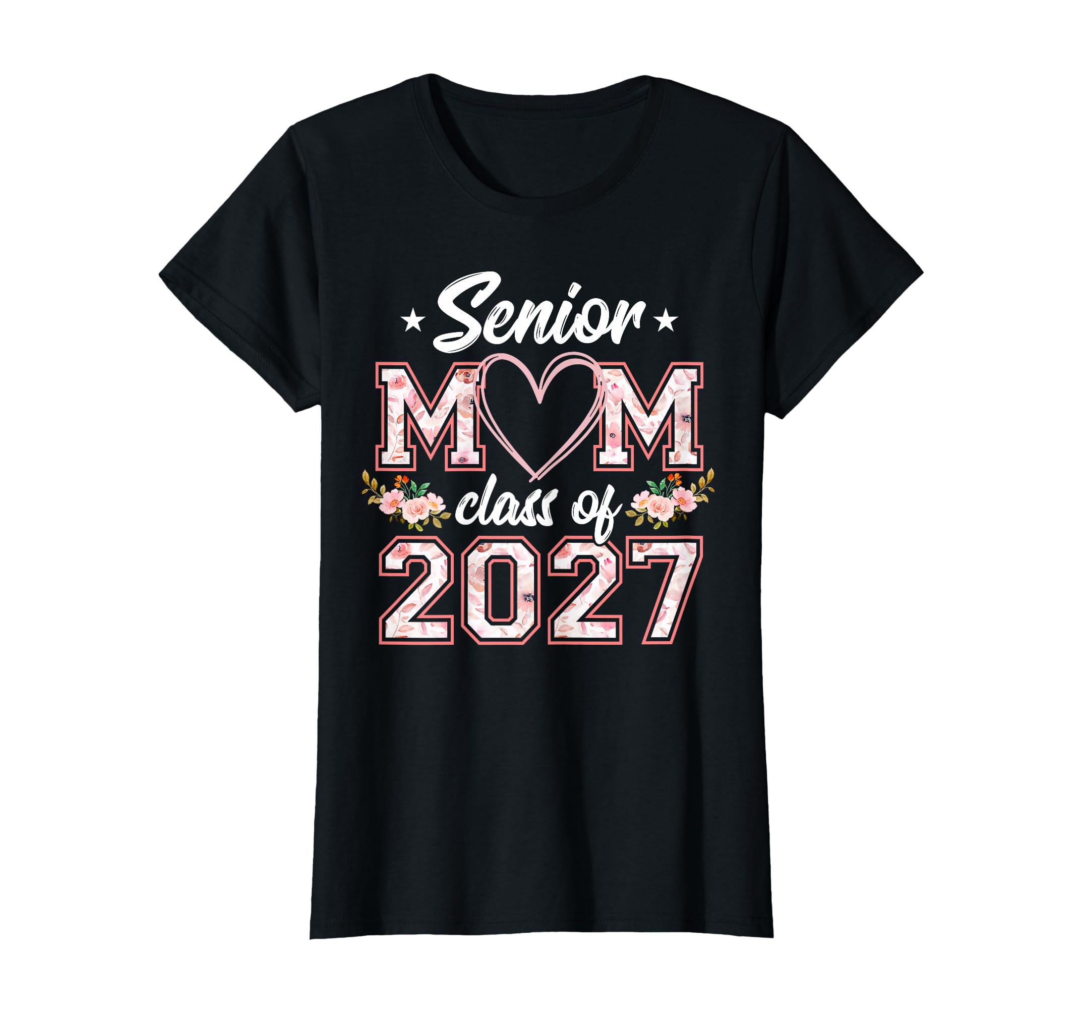 Womens Floral Senior Mom Class 2027 T-Shirt - Fun Novelty Design Men Women - T-Shirt, Sweatshirt, Hoodie