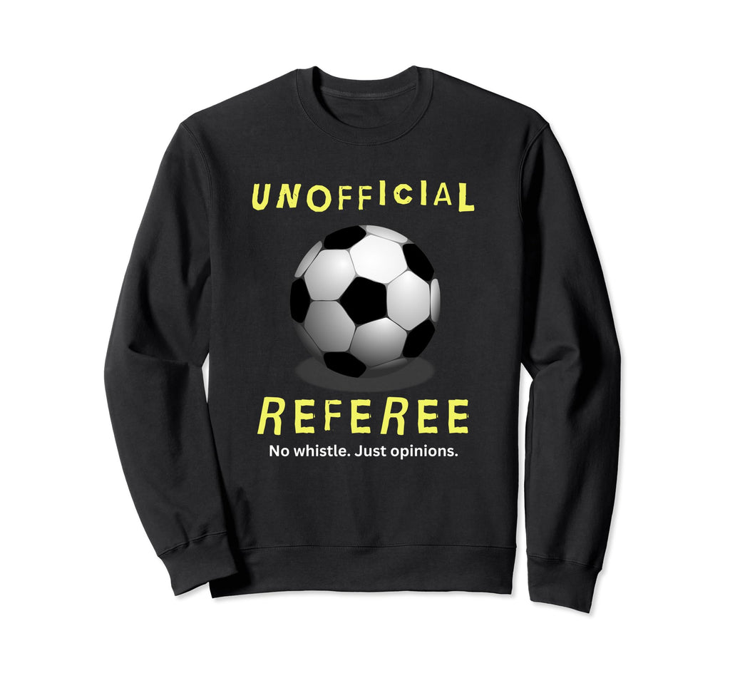 Unofficial Referee Gift Soccer Dad Sweatshirt - Minimalist Print Men Women - T-Shirt, Sweatshirt, Hoodie