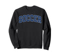Soccer Varsity Blue Text Sweatshirt - Streetwear Style Unisex - T-Shirt, Sweatshirt, Hoodie