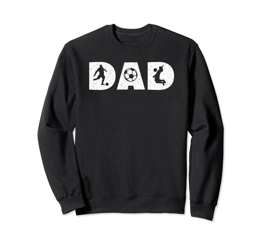 Soccer Dad Ball Sweatshirt - Fun Novelty Design Men Women - T-Shirt, Sweatshirt, Hoodie