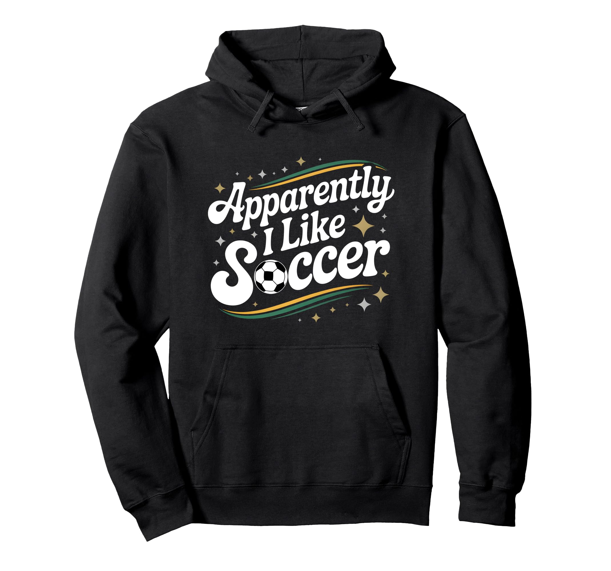 Apparently I Like Soccer Groovy Hoodie - Unique Graphic for Adults - T-Shirt, Sweatshirt, Hoodie