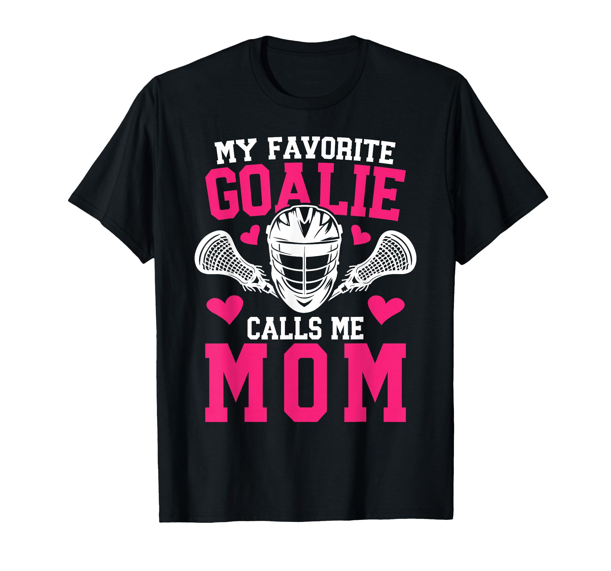 Proud Lacrosse Goalkeeper Mom Lacrosse T-Shirt - Graphic Print Unisex - T-Shirt, Sweatshirt, Hoodie