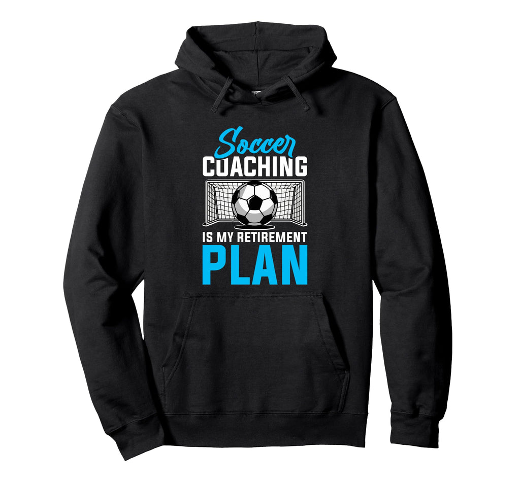 Coaching Soccer Dad Coach Soccer Coach Hoodie - Streetwear Style for Adults - T-Shirt, Sweatshirt, Hoodie
