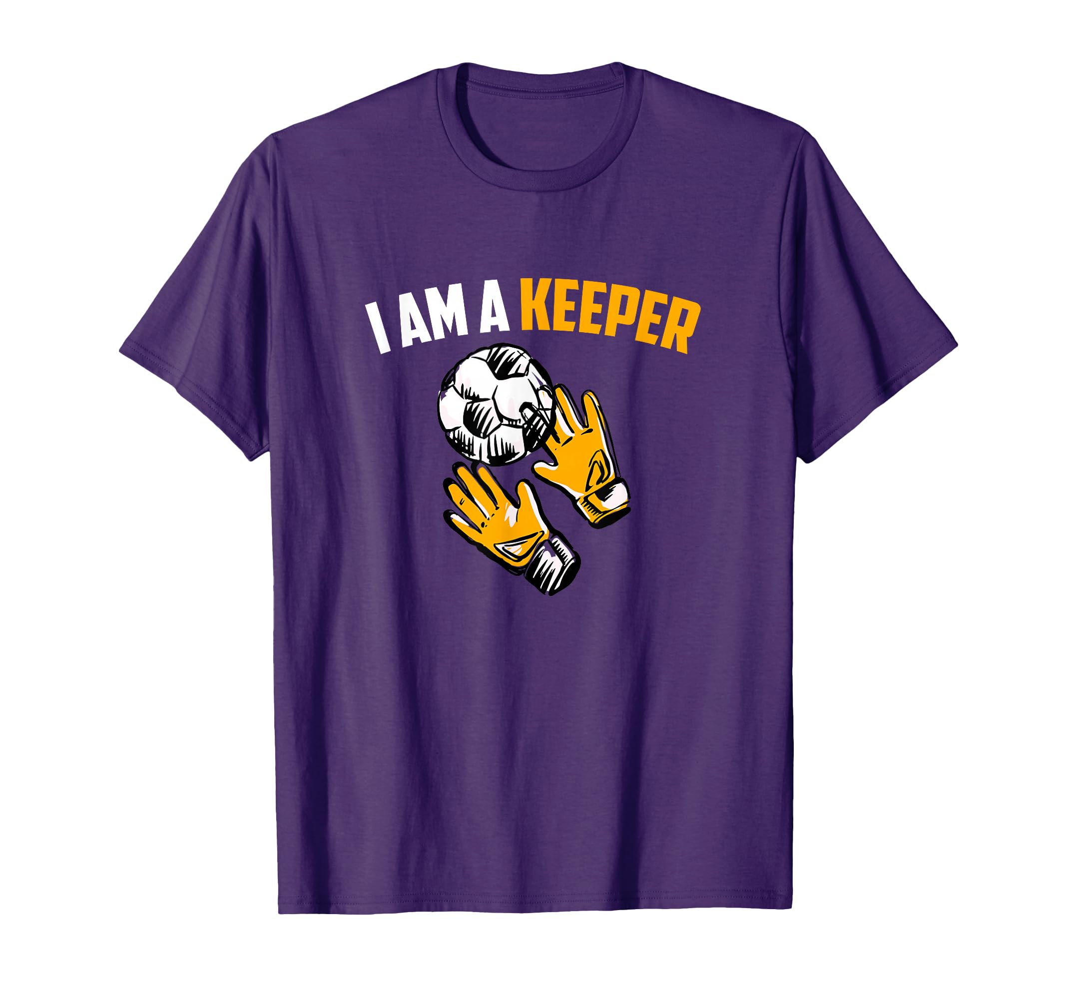 I Am Keeper Soccer Goalkeeper T-Shirt - Graphic Print for Adults - T-Shirt, Sweatshirt, Hoodie