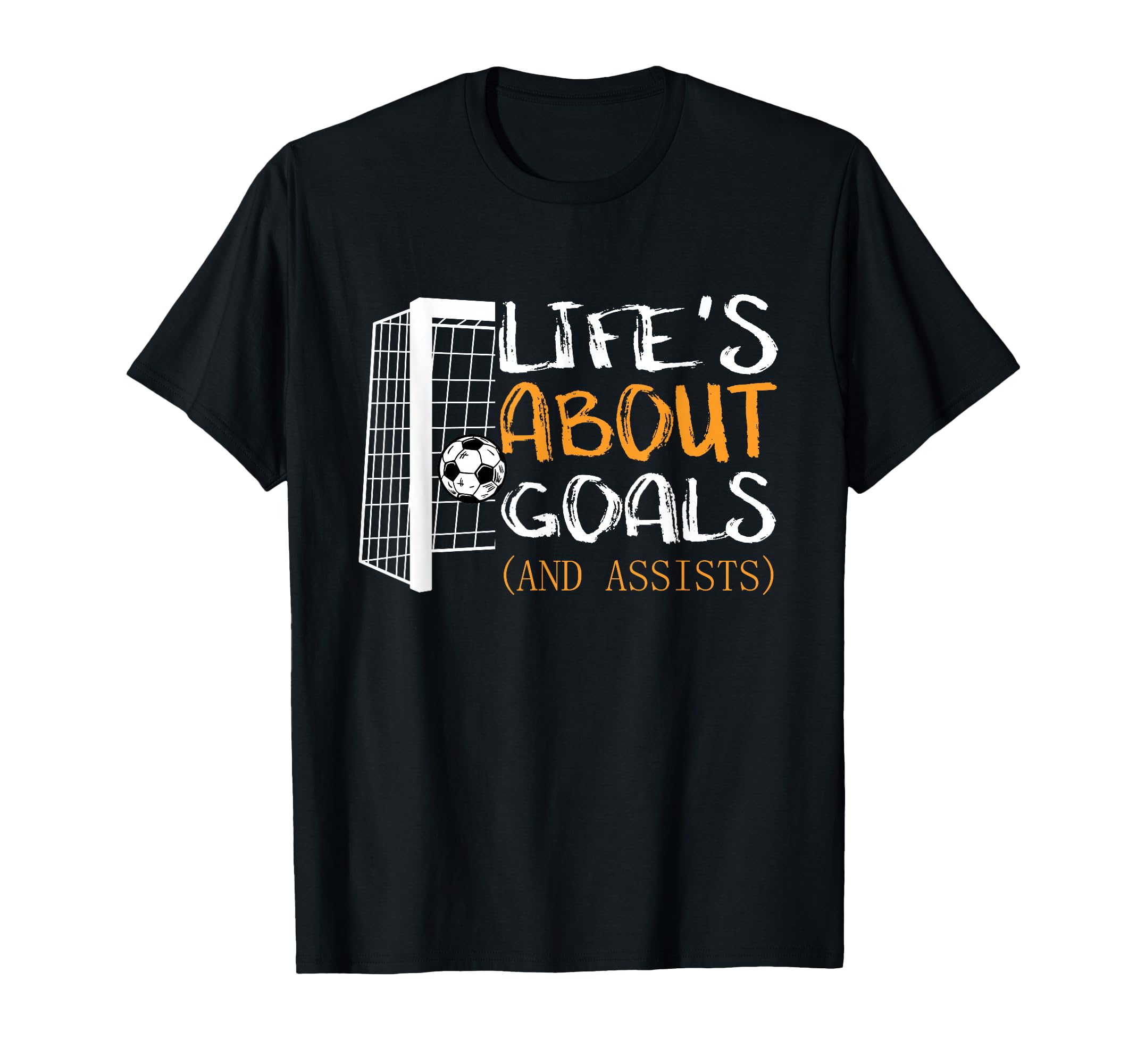 Lifes About Goals And Assists Funny T-Shirt - Minimalist Print for Adults - T-Shirt, Sweatshirt, Hoodie