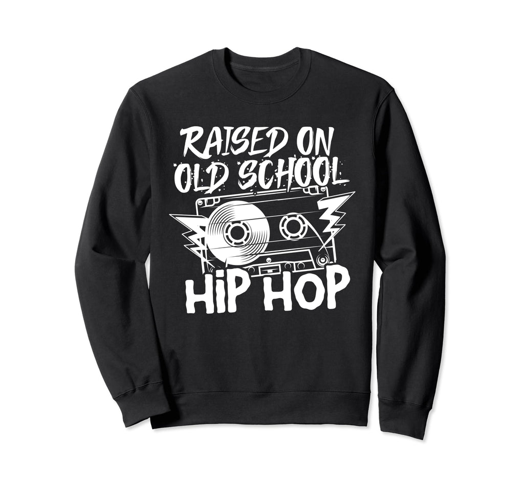 Raised Old School Hip Hop Sweatshirt - Graphic Print for Adults - T-Shirt, Sweatshirt, Hoodie