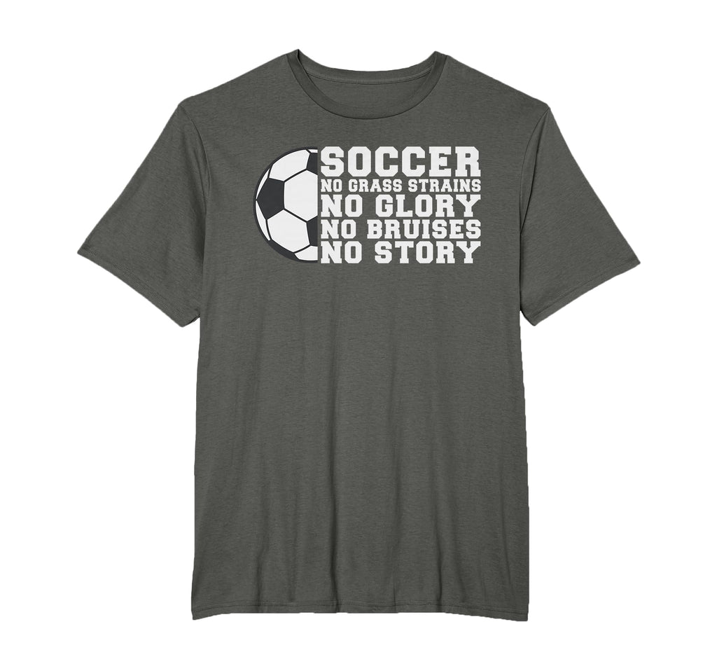 Soccer No Grass Strains No Glory No T-Shirt - Custom Art Print Men Women - T-Shirt, Sweatshirt, Hoodie