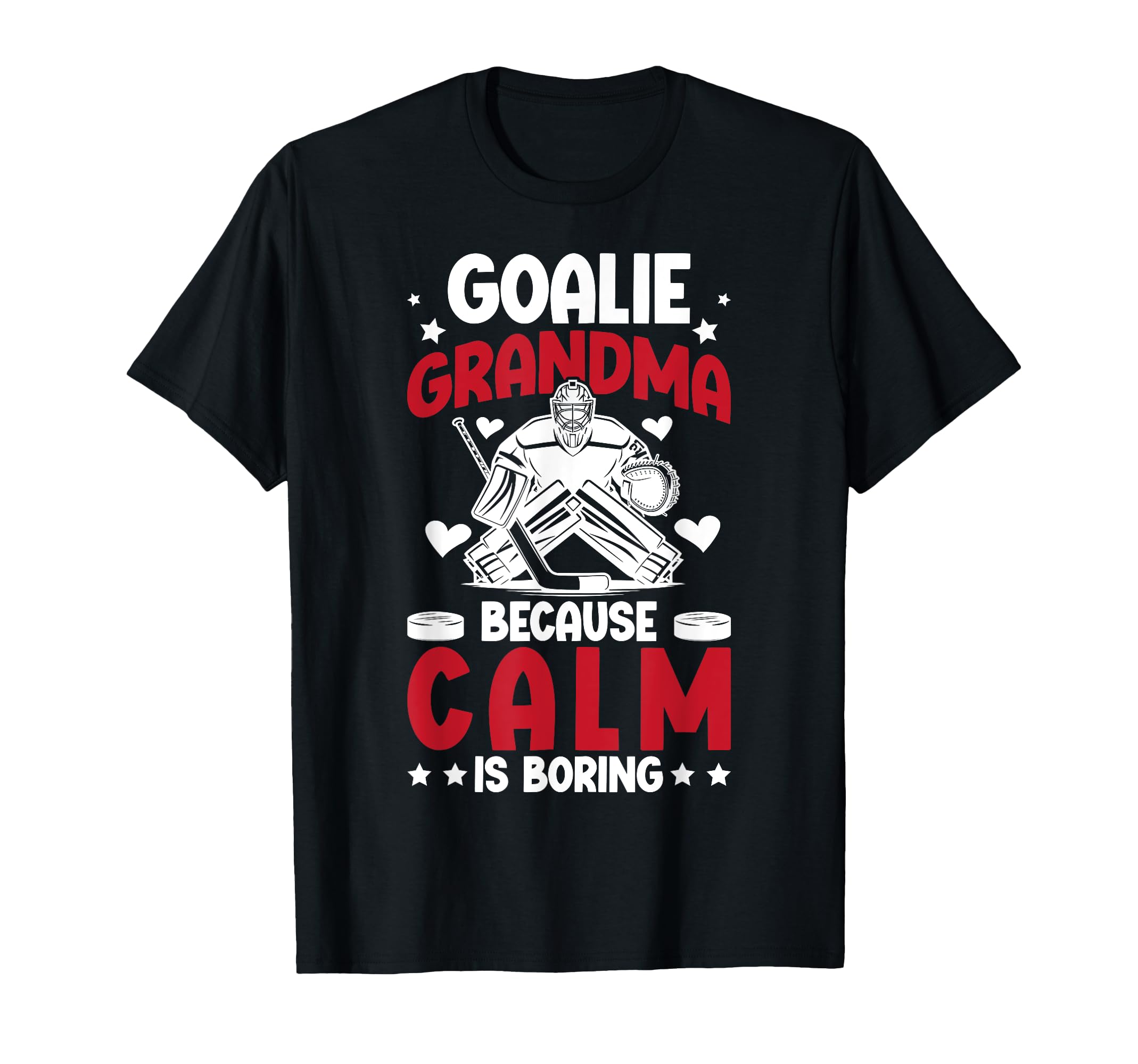 Funny Hockey Goalie Grandma Ice Hockey T-Shirt - Trendy Graphic Men Women - T-Shirt, Sweatshirt, Hoodie