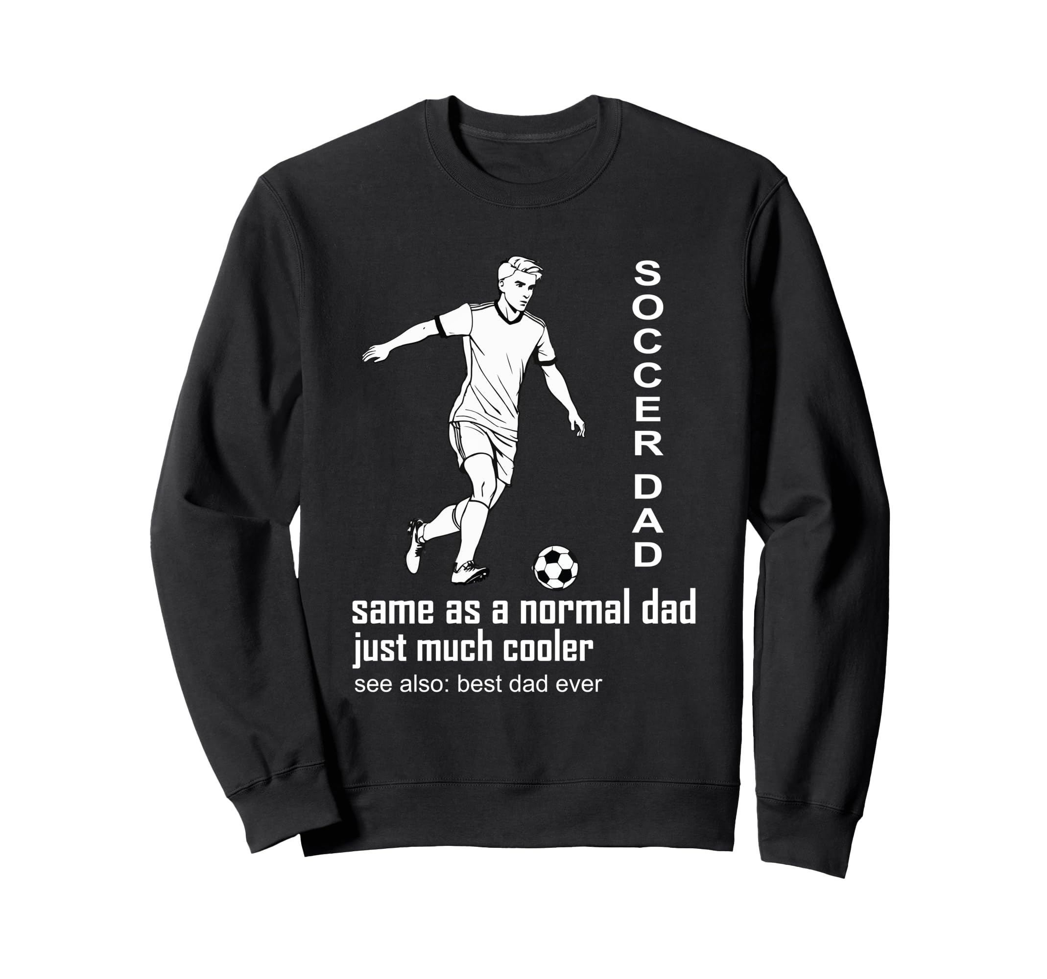 Funny Soccer Dad Definition Mens Sweatshirt - Custom Art Print Unisex - T-Shirt, Sweatshirt, Hoodie