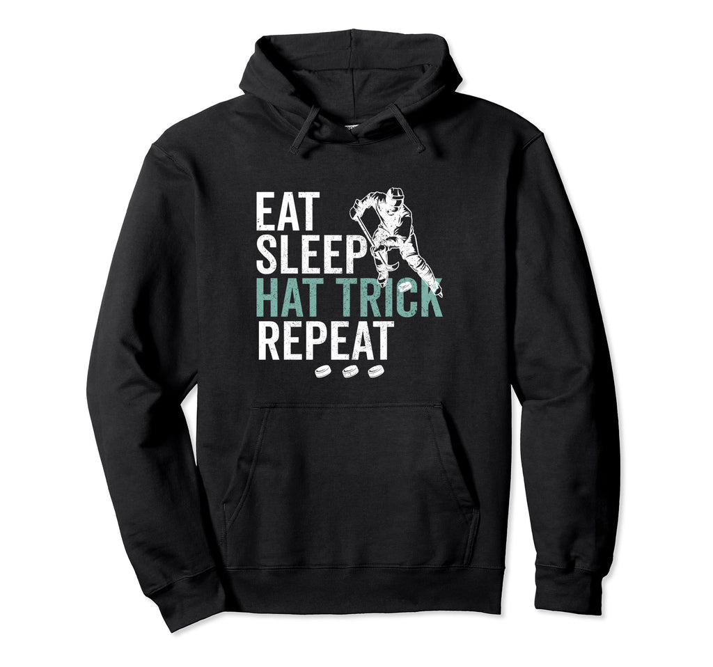 Eat Sleep Hat Trick Repeat Ice Hockey Hoodie - Aesthetic Graphic Unisex - T-Shirt, Sweatshirt, Hoodie