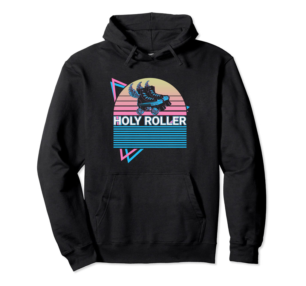 Roller Skate Roller Skating Holy Roller Hoodie - Novelty Apparel Men Women - T-Shirt, Sweatshirt, Hoodie