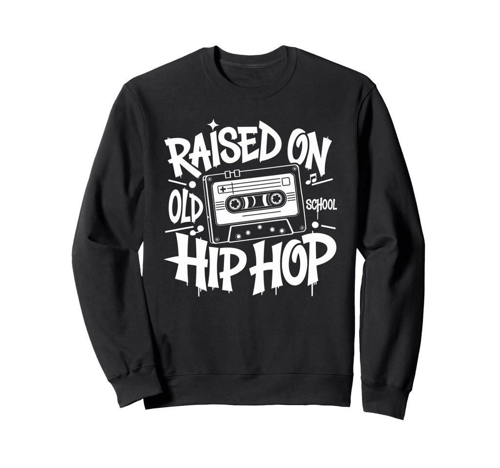 Raised Old School Hip Hop Cassette Sweatshirt - Graphic Print Men Women - T-Shirt, Sweatshirt, Hoodie